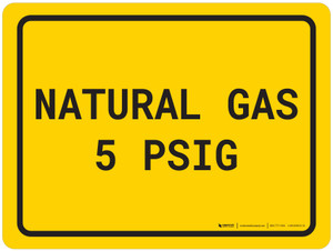 Natural Gas 5 PSIG Yellow - Wall Sign