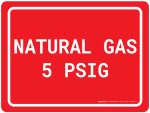 Natural Gas 5 PSIG Red - Wall Sign