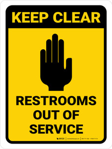Keep Clear: Restrooms Out of Service Portrait - Wall Sign