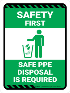 Safety First: Safe PPE Disposal is Required Green with Icon Portrait - Wall Sign