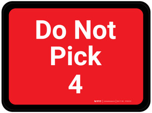 Do Not Pick 4 - Red Rectangle - Floor Sign