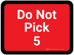 Do Not Pick 5 - Red Rectangle - Floor Sign