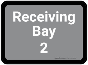 Receiving Bay 2 - Gray Rectangle - Floor Sign