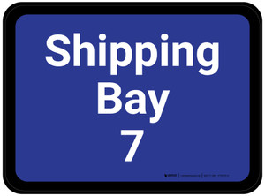 Shipping Bay 7 - Blue Rectangle - Floor Sign