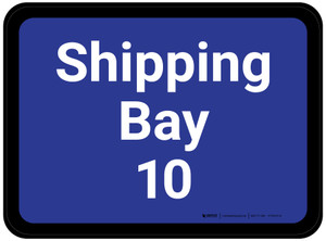 Shipping Bay 10 - Blue Rectangle - Floor Sign