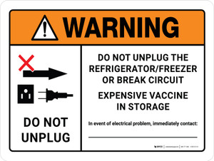 Warning: Freezer or Break Circuit - Expensive Vaccine in Storage Landscape - Wall Sign Warning: Freezer or Break Circuit - Expensive Vaccine in Storage Landscape - Wall Sign