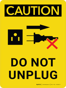 Caution: Do Not Unplug with Graphic Portrait - Wall Sign