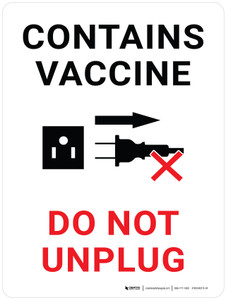 Contains Vaccine - Do Not Unplug with Graphic Portrait - Wall Sign