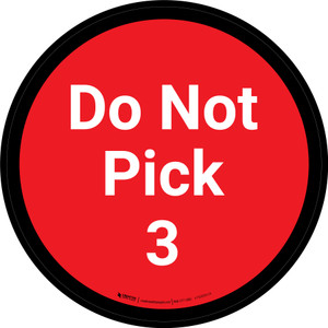 Do Not Pick 3 - Red Circle - Floor sign