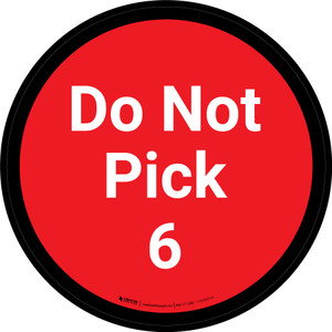 Do Not Pick 6 - Red Circle - Floor sign