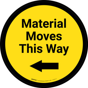 Material Moves This Way - Left Arrow Yellow Circle - Floor sign