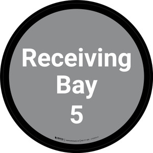 Receiving Bay 5 - Gray Circle - Floor sign
