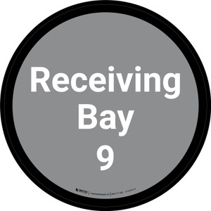 Receiving Bay 9 - Gray Circle - Floor sign