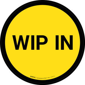 WIP IN - Yellow Circle - Floor sign