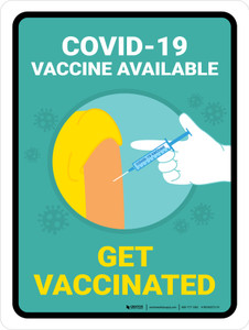 Covid 19 Vaccine Available - Get Vaccinated Portrait - Wall Sign
