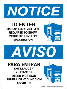 Notice: To Enter Employees And Visitors Required To Show Proof Of Vaccination Bilingual Spanish Portrait - Wall Sign