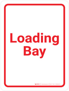 Loading Bay White/Red Portrait - Wall Sign