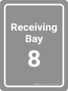 Receiving Bay 8 Grey Portrait - Wall Sign
