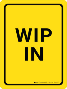 WIP IN Yellow Portrait - Wall Sign