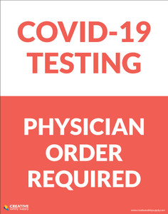 Covid-19 Testing - Physician Order Required - Poster