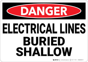 Danger: Electrical Lines Buried Shallow - Wall Sign
