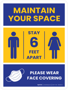 Maintain Your Space - Stay 6 Feet Apart/Please Wear Face Covering Portrait - Wall Sign