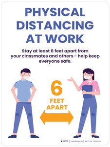 School Safety: Physical Distancing at Work - Stay at Least 6 feet Apart from Your Classmates Portrait - Wall Sign