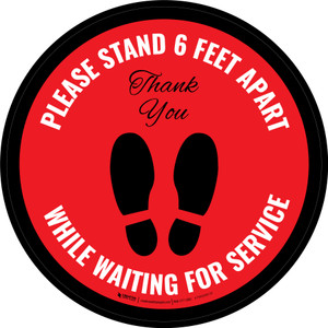 Please Stand 6 Ft/2 m Apart When Waiting in Line - Thank You with Icon Red/White Circular - Floor Sign