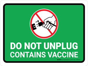 Do Not Unplug Contains Vaccine Green Landscape - Wall Sign