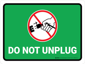 Do Not Unplug Green Landscape - Wall Sign