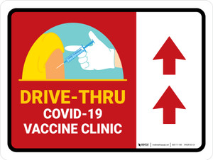 Drive Thru: Covid-19 Vaccine Clinic Up Arrow Red Landscape - Wall Sign