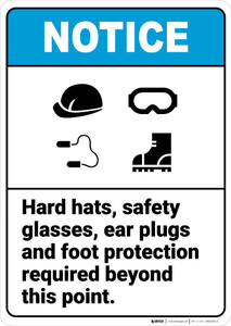 Notice: Hard Hats Safety Glasses Ear Plugs Foot Protection ANSI - Wall Sign