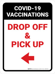 Covid-19 Vaccinations: Drop Off And Pickup Left Arrow Portrait - Wall Sign