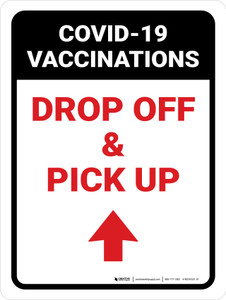 Covid-19 Vaccinations: Drop Off And Pickup Up Arrow Portrait - Wall Sign