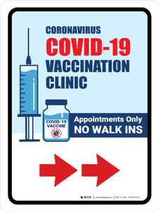 Covid-19 Vaccine Clinic: Appointments Only - No Walk Ins Right Arrow Portrait - Wall Sign