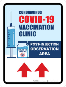 Covid-19 Vaccine Clinic: Post Injection Observation Area Up Arrow Portrait - Wall Sign