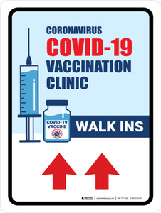 Covid-19 Vaccine Clinic: Walk Ins Up Arrow Portrait - Wall Sign
