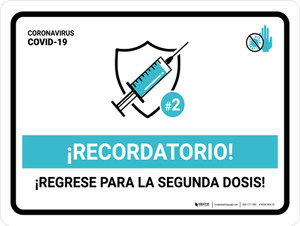 Reminder - Return For The Second Dose Spanish Landscape - Wall Sign