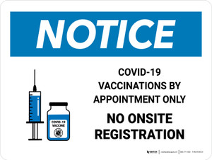 Notice: Covid-19 Vaccinations By Appointment Only - No Onsite Registration Landscape - Wall Sign