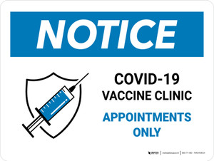 Notice: Covid-19 Vaccine Clinic - By Appointment Only Landscape - Wall Sign