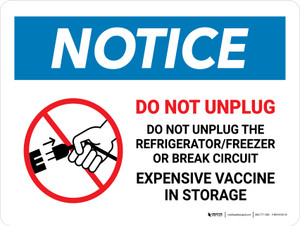 Notice: Do Not Unplug Refrigerator - Vaccine in Storage Landscape - Wall Sign