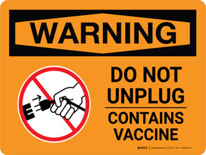 Warning: Do Not Unplug - Contains Vaccine Landscape - Wall Sign