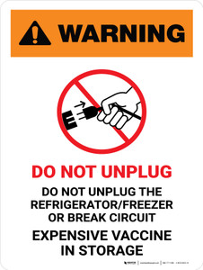 Warning: Do Not Unplug Refrigerator/Freezer - Vaccine in Storage Portrait - Wall Sign