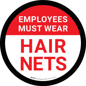 Employees Must Wear Hair Nets Red Circular - Floor Sign