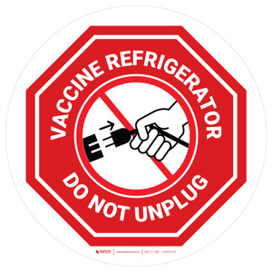 Vaccine Refrigerator - Do Not Unplug Stop Circular - Floor Sign