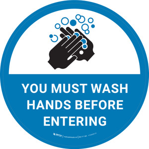 You Must Wash Hands Before Entering with Icon Blue Circular - Floor Sign