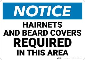 Notice: Hairnets Beard Covers Required in This Area - Wall Sign Notice: Hairnets Beard Covers Required in This Area - Wall Sign
