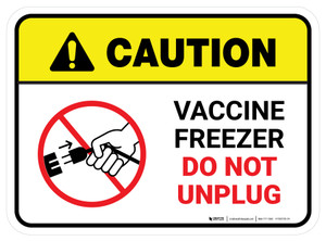 Caution: Vaccine Freezer - Do Not Unplug Rectangular - Floor Sign