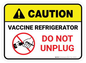 Caution: Vaccine Refrigerator - Do Not Unplug Rectangular - Floor Sign