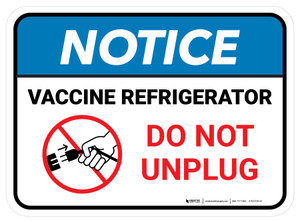Notice: Vaccine Refrigerator - Do Not Unplug Rectangular - Floor Sign
